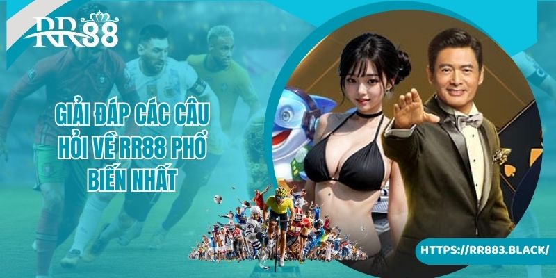 Giải đáp các câu hỏi về RR88 phổ biến nhất